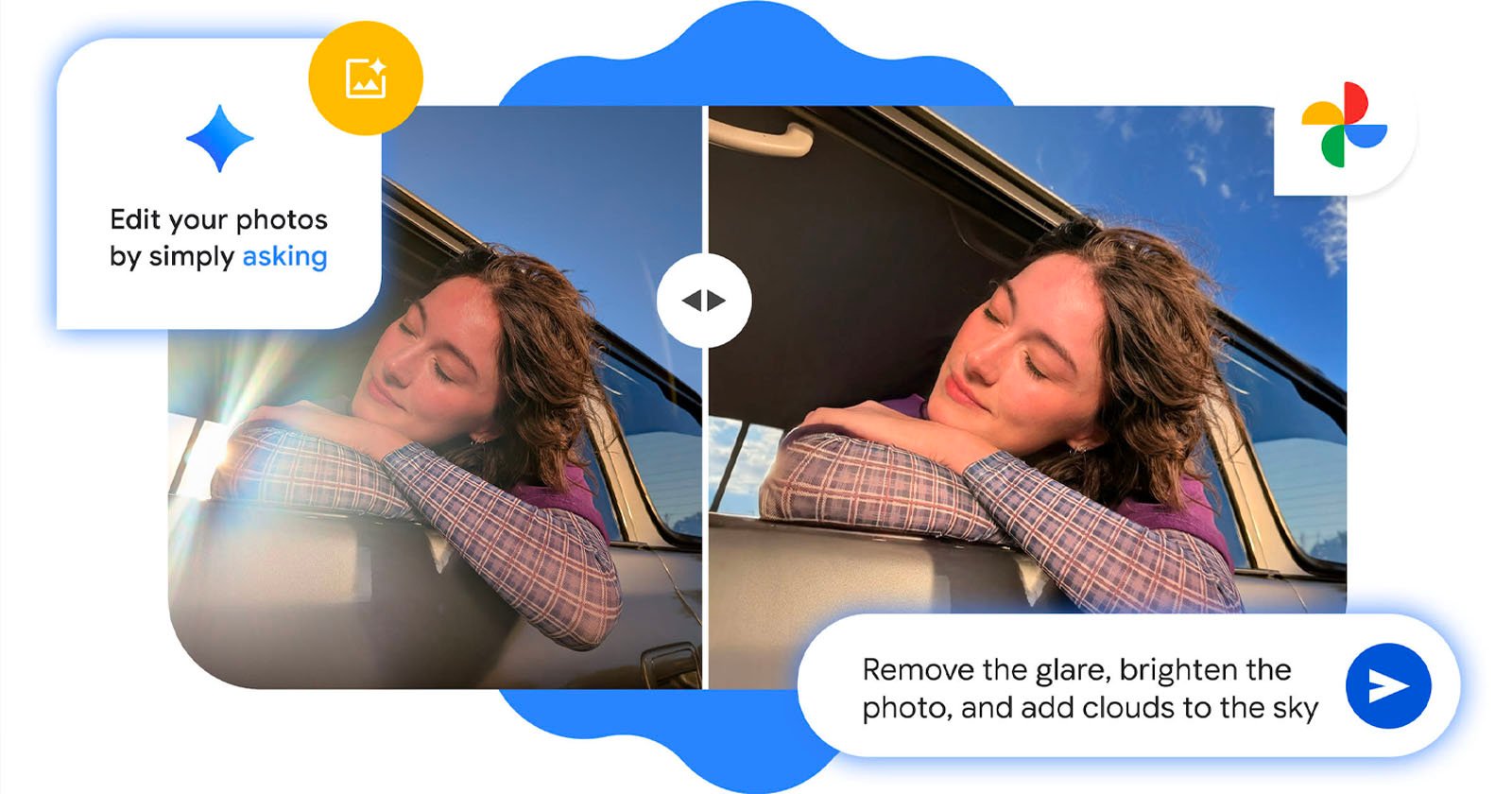 A split image shows a woman leaning out of a car window with eyes closed; the left side is bright with sun glare, while the right side is edited to be glare-free with a bright sky. Text: “Edit your photos by simply asking.”. A split image shows a woman leaning out of a car window with eyes closed; the left side is bright with sun glare, while the right side is edited to be glare-free with a bright sky. Text: “Edit your photos by simply asking.”.